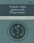 Image for Violent Video Games and Forgiveness