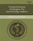 Image for Comprehension Strategies for Instructing Readers