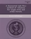 Image for A Discounted Cash Flow Method of Valuation for Single Trees and Urban Forests