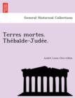 Image for Terres Mortes. the Bai de-Jude E.