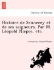 Image for Histoire de Sennecey et de ses seigneurs. Par M. Le´opold Niepce, etc.
