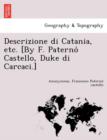 Image for Descrizione Di Catania, Etc. [By F. Paterno Castello, Duke Di Carcaci.]