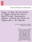 Image for Gison. La Tour Du Prisonnier Et L&#39;e Glise Saint-Gervais Et Saint-Protais. Documents Ine Dits, Extraits Du Tre Sor de L&#39;Eglise Par L. de Laborde