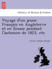 Image for Voyage D&#39;Un Jeune Franc Ais En Angleterre Et En Ecosse Pendant L&#39;Automne de 1823, Etc