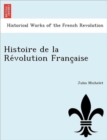 Image for Histoire de La Re Volution Franc Aise