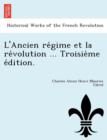 Image for L&#39;Ancien Re Gime Et La Re Volution ... Troisie Me E Dition.