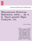 Image for Monumenta Historiae Bohemica, edita ... ab A. G. Stare pameti Dejin Ceskych, etc.