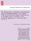 Image for Die Bo¨hmischen Landtagsverhandlungen und Landtagsbeschlu¨sse, vom Jahre 1526 an bis auf der Neuzeit. [Edited by A. Gindely and F. Dvorsky´. The editorial apparatus in German.] Bd. 1-11