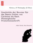 Image for Geschichte der Beweise fu¨r das Dasein Gottes von Cartesius bis Kant. Philosophische Promotionsschrift.