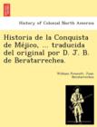 Image for Historia de la Conquista de Me´jico, ... traducida del original por D. J. B. de Beratarrechea.