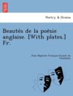 Image for Beaute´s de la poe¨sie anglaise. [With plates.] Fr.