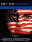 Image for Virginia : Including Its History, the George Washington Birthplace National Monument, the Chrysler Museum of Art, the Virginia Symphony Orchestra, the Virginia State Fair, and More