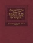 Image for Journal of the House of Delegates of the Commonwealth of Virginia...