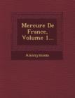 Image for Mercure de France, Volume 1...