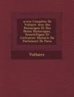 Image for Uvres Completes de Voltaire Avec Des Remarques Et Des Notes Historiques, Scientifiques Et Litt Raires