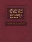 Image for Introduction To The New Testament, Volume 3...