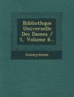 Image for Biblioth Que Universelle Des Dames / 1, Volume 6...