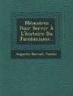 Image for Memoires Pour Servir A L&#39;Histoire Du Jacobinisme...