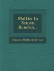 Image for Moltke in Seinen Briefen...