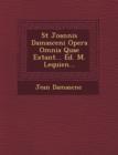 Image for St Joannis Damasceni Opera Omnia Quae Extant... Ed. M. Lequien...