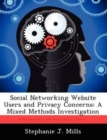 Image for Social Networking Website Users and Privacy Concerns : A Mixed Methods Investigation