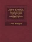 Image for L&#39;Eglise de France Et L&#39;Etat Au Dix-Neuvieme Siecle (1802-1900) : Conferences Faites Aux Facultes Catholiques D&#39;Angers, Volume 2...