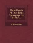 Image for Gebetbuch F R Die Neue Synagoge in Berlin...
