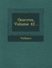 Image for Oeuvres, Volume 42...