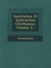 Image for Institution Et Instruction Chretienne, Volume 3...
