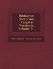 Image for Bibliorum Sacrorum Vulgatae Versionis, Volume 5...