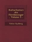 Image for Kulturhistoriska Forelasningar, Volume 2...