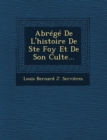 Image for Abrege de L&#39;Histoire de Ste Foy Et de Son Culte...