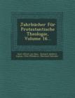 Image for Jahrbucher Fur Protestantische Theologie, Volume 16...