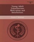 Image for Young Adult Volunteerism: Motivation and Satisfaction
