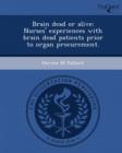 Image for Brain Dead or Alive: Nurses&#39; Experiences with Brain Dead Patients Prior to Organ Procurement