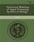 Image for Theoretical Modeling of Signal Processing Systems in Biology