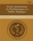 Image for From Interaction to Performance in Public Displays