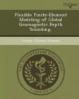 Image for Flexible Finite-Element Modeling of Global Geomagnetic Depth Sounding