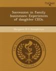 Image for Succession in Family Businesses: Experiences of Daughter Ceos