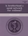 Image for Is Brotherhood a Social Network for Wellness?