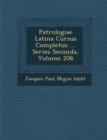Image for Patrologiae Latina Cursus Completus ... Series Secunda, Volume 206