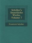 Image for Schiller&#39;s S?mmtliche Werke, Volume 7