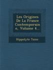 Image for Les Origines de La France Contemporaine, Volume 4...