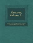 Image for Oeuvres, Volume 1...