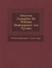 Image for Oeuvres Completes de William Shakespeare : Les Tyrans