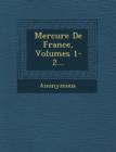 Image for Mercure de France, Volumes 1-2...