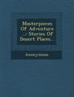 Image for Masterpieces of Adventure ... : Stories of Desert Places...