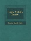 Image for Lady Sybil&#39;s Choice...