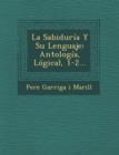 Image for La Sabiduria y Su Lenguaje : Antologia, Logica), 1-2...