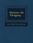 Image for Histoire Du Paraguay...